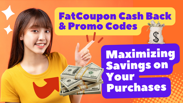 FatCoupon Cash Back & Promo Codes Maximizing Savings on Your Purchases