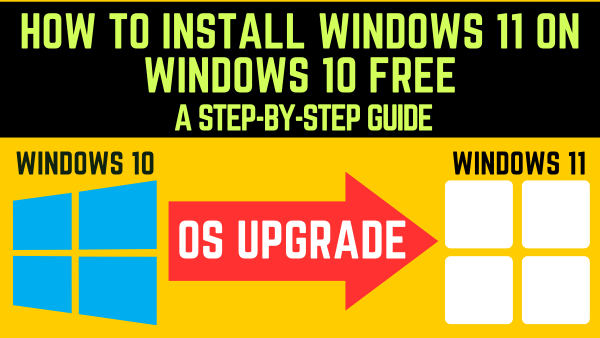 How to Install Windows 11 on Windows 10 Free