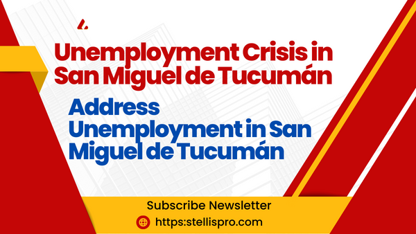 Unemployment Crisis in San Miguel de Tucumán