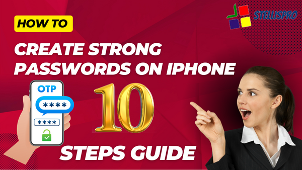 How to Create Strong Passwords on iphone 10 Steps Guide