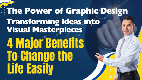 The Power of Graphic Design Transforming Ideas into Visual Masterpieces